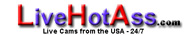 LiveHotAss.com - Live Cams from the USA